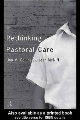 Rethinking Pastoral Care by Una M Collins