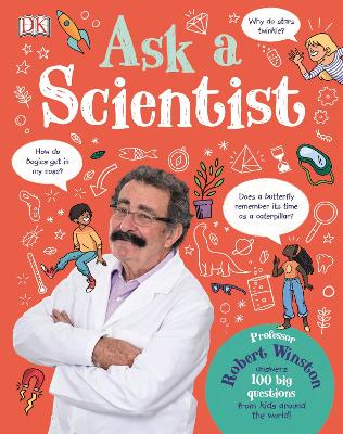 Ask A Scientist: Professor Robert Winston Answers 100 Big Questions from Kids Around the World! book