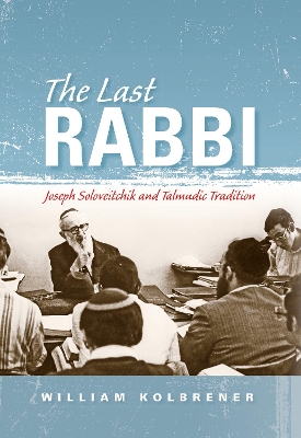Last Rabbi by William Kolbrener