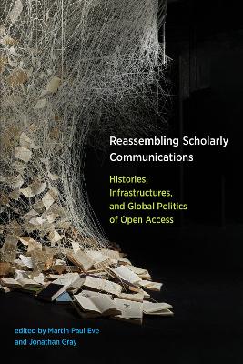 Reassembling Scholarly Communications book