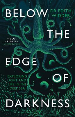 Below the Edge of Darkness: Exploring Light and Life in the Deep Sea book