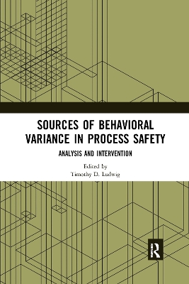 Sources of Behavioral Variance in Process Safety: Analysis and Intervention book