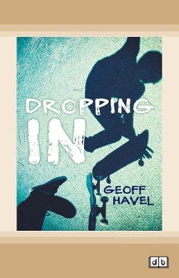 Dropping In by Geoff Havel