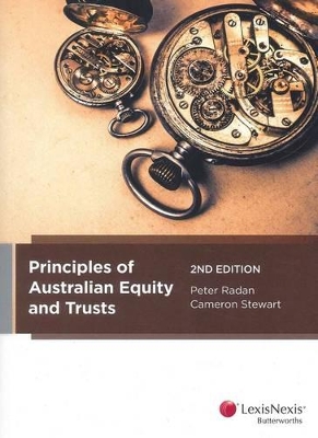 Principles of Australian Equity and Trusts by Peter Radan