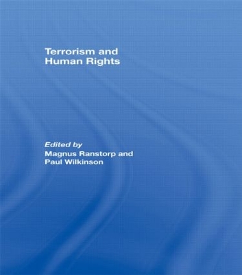 Terrorism and Human Rights by Magnus Ranstorp