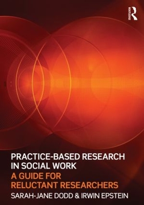 Practice-Based Research in Social Work by Sarah-Jane Dodd