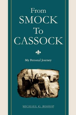 From Smock To Cassock: My Personal Journey book