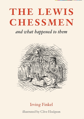 Lewis Chessmen and What Happened to Them book