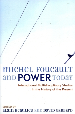 Michel Foucault and Power Today book