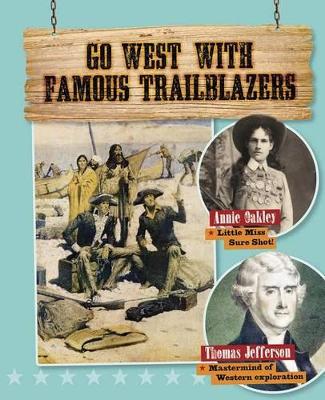 Go West with Famous Trailblazers by Rachel Stuckey