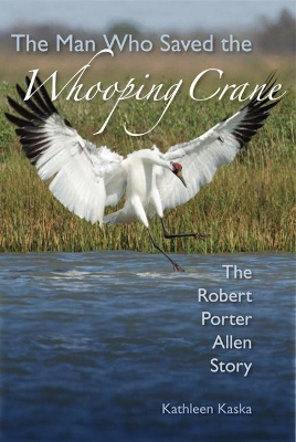 Man Who Saved the Whooping Crane book