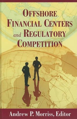 Offshore Financial Centers and Regulatory Competition book