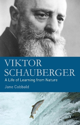 Viktor Schauberger by Jane Cobbald