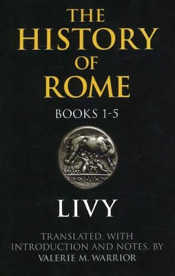 The History of Rome, Books 1-5 by Livy