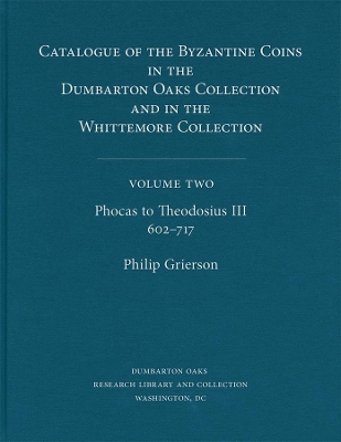 Catalogue of Byzantine Coins V 2 - Phocas to Theodosius III, 602-717 2V Set book