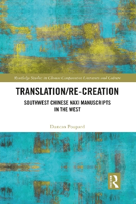 Translation/re-Creation: Southwest Chinese Naxi Manuscripts in the West book