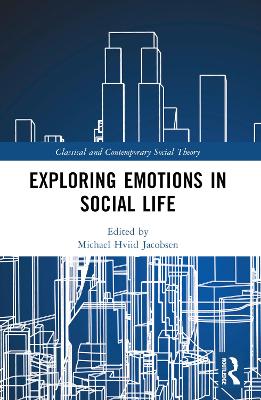 Exploring Emotions in Social Life by Michael Hviid Jacobsen