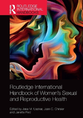 Routledge International Handbook of Women's Sexual and Reproductive Health by Jane M. Ussher