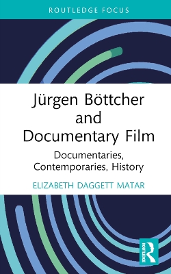 Jürgen Böttcher and Documentary Film: Documentaries, Contemporaries, History book