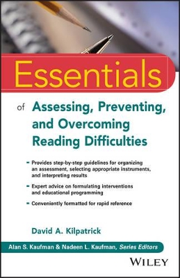 Essentials of Assessing, Preventing, and Overcoming Reading Difficulties by David A. Kilpatrick