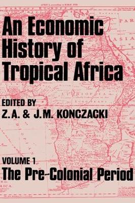 An Economic History of Tropical Africa by J.M. Konczacki