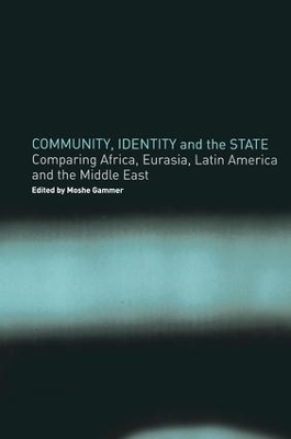 Community, Identity and the State by Moshe Gammer