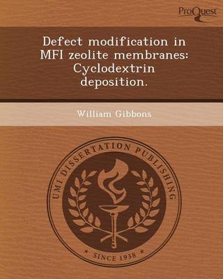 Defect Modification in Mfi Zeolite Membranes: Cyclodextrin Deposition book