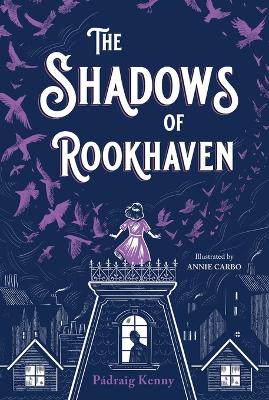 The Shadows of Rookhaven by Pádraig Kenny