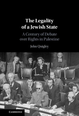 The Legality of a Jewish State: A Century of Debate over Rights in Palestine book