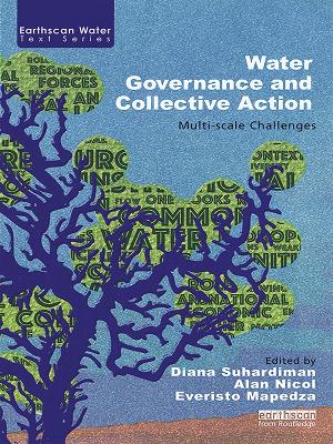 Water Governance and Collective Action: Multi-scale Challenges book