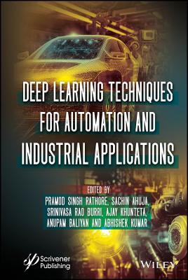 Deep Learning Techniques for Automation and Industrial Applications book