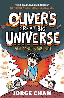 Oliver's Great Big Universe: Volcanoes are Hot!: A Times Children's Book of the Week: Volume 2 by Jorge Cham