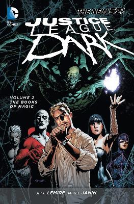 Justice League Dark Volume 2: The Books of Magic (The New 52) book