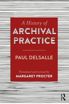 History of Archival Practice by Paul Delsalle