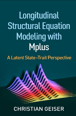 Longitudinal Structural Equation Modeling with Mplus: A Latent State-Trait Perspective book