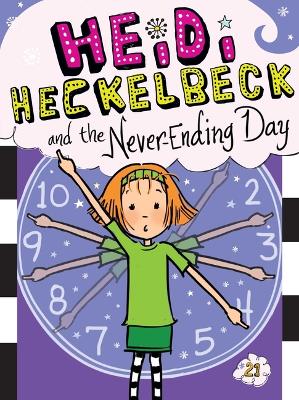 Heidi Heckelbeck and the Never-Ending Day book