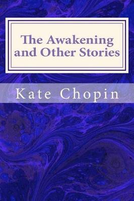 Awakening and Other Stories by Kate Chopin