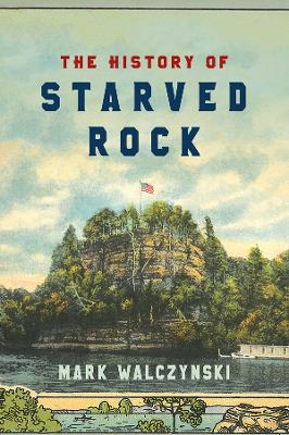 The History of Starved Rock book