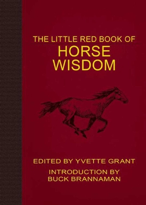 The Little Red Book of Horse Wisdom by Yvette Grant