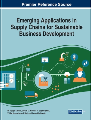 Emerging Applications in Supply Chains for Sustainable Business Development by M. Vijaya Kumar