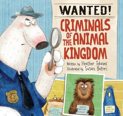 Wanted! Criminals of the Animal Kingdom book