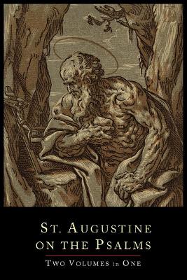 St. Augustine on the Psalms-Two Volume Set by Dame Scholastica Hebgin