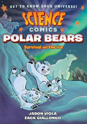 Science Comics: Polar Bears: Survival on the Ice book