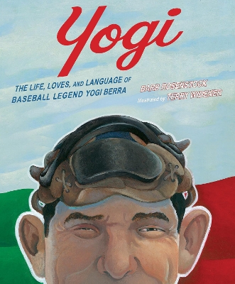 Yogi: The Life, Loves, and Language of Baseball Legend Yogi Berra book