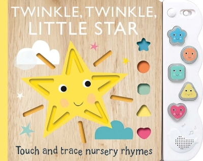 Touch and Trace Nursery Rhymes: Twinkle, Twinkle Little Star with 5-Buttton Light and Sound book