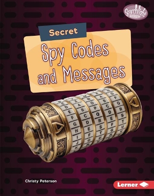 Secret Spy Codes and Messages by Christy Peterson
