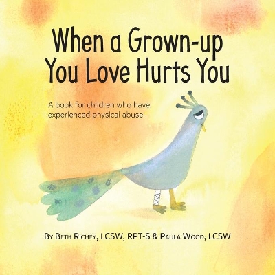 When a Grown-up You Love Hurts You book
