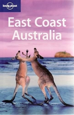 East Coast Australia by Ryan Ver Berkmoes