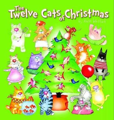 The Twelve Cats of Christmas by Kevin Whitlark