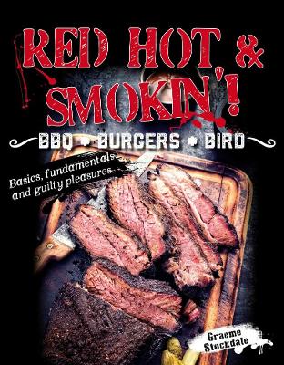 RED HOT & SMOKIN!: BBQ . BURGERS . BIRD book